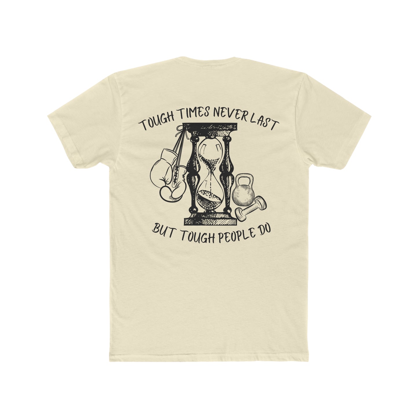 Tough Times Never Last Tee